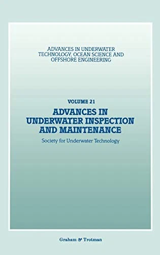 Advances in Underwater Inspection and Maintenance: 21 (Advances in Underwater Te - Image 1 of 1