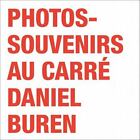 Daniel Buren: Photos-Souvenirs Au Carré (Beaux Livres), Dumas, Pierre-Alexis, Ve