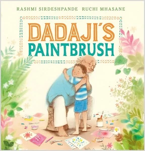 Dadaji's Paintbrush by Rashmi Sirdeshpande Hardcover Book NEW - Picture 1 of 4