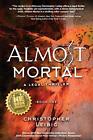 Almost Mortal (A Legal Thriller) By Christopher Leibig