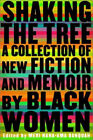 Shaking the Tree: Eine Sammlung neuer Fiktionen und Memoiren von Blac