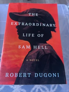 Extraordinary Life of Sam Hell : A Novel by Robert Dugoni (2018, Trade... - Picture 1 of 1