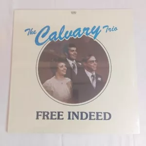 SEALED - The Calvary Trio - Free Indeed 12" 33RPM LP Album CT-5743 NEW - Imagen 1 de 4