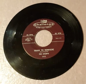 Champs Train To Nowhere/Tequila by Challenge Records 45rpm 7" Vinyl - Picture 1 of 2