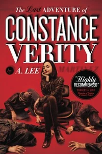 A. Lee Martinez - The Last Adventure Of Constance Verity / #B2029178 - Bild 1 von 1