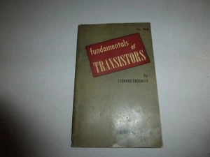 FUNDAMENTALS OF TRANSISTORS Leonard Krugman, PB, 1954  B122 - Picture 1 of 8