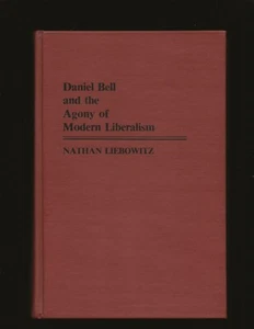 Daniel Bell and the Agony of Modern Liberalism (Bell's book with his signature) - Bild 1 von 5
