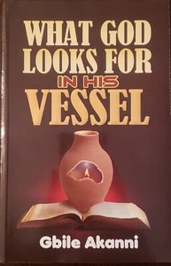 What God Looks For In His Vessel by. Gbile Akanni - Imagen 1 de 1