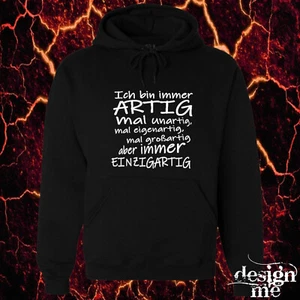 Hoodie mit Spruch Ich bin immer artig lustig Sprüche fun Motiv Pulli Geschenk - Bild 1 von 4