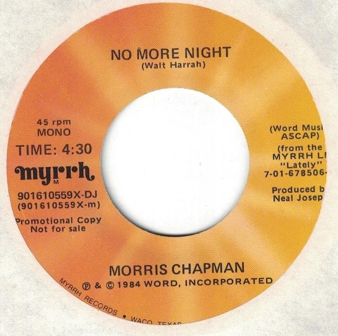1984 MORRIS CHAPMAN NO MORE NIGHT STEREO/MONO MYRRH BLACK GOSPEL PROMO 45 NM - Image 1 of 1