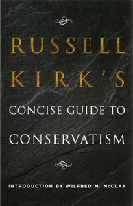 Russell Kirk's Concise Guide to Conservatism - Picture 1 of 1