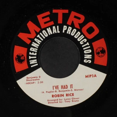 ROBIN RICE: i've had it / wanted METRO INTERNATIONAL 7" Single 45 RPM - Image 1 of 2