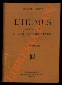 CASALI A. - L’humus. Fruchtbarkeit und Hygiene von Kulturböden. - Bild 1 von 1