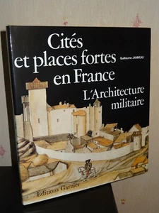 CITÉS ET PLACES FORTES EN FRANCE - L'ARCHITECTURE MILITAIRE - G. Janneau - 1979 - Picture 1 of 7