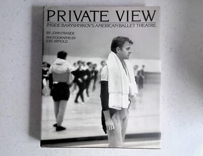 Private View - Inside Baryshnikov's Ballet Theatre, 1st Edition, Hardcover, 1988 - Image 1 of 4