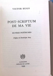 Post-Scriptum de ma Vie: Oeuvres Posthumes Hugo, Victor: - Bild 1 von 1
