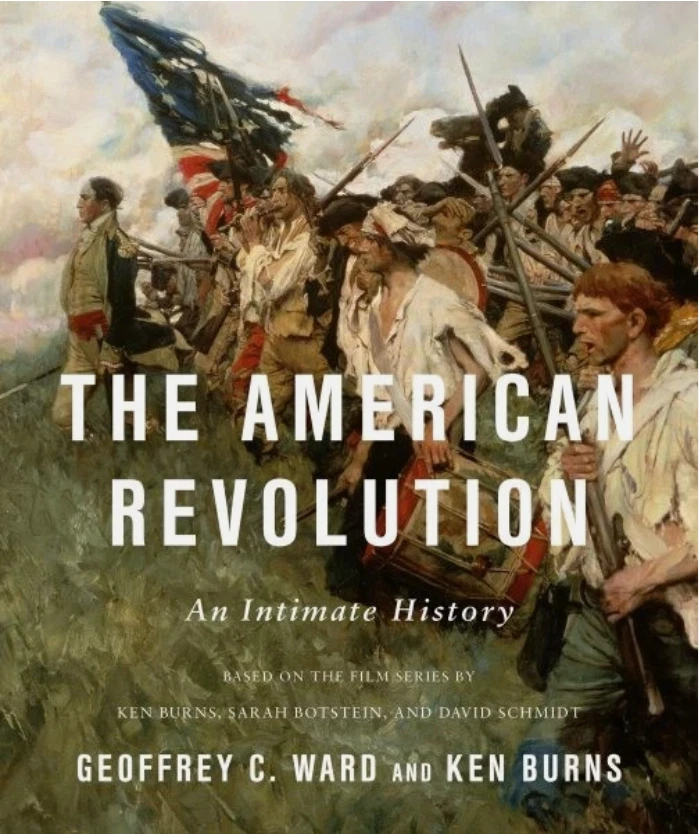 American Revolution : An Intimate History by Ken Burns and Geoffrey C. Ward (2025, Hardcover)