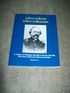 A Duty To Honor A Duty To Remember A TRIBUTE TO MI SHERIFFS by Timothy CoeSIGNED - Bild 1 von 4