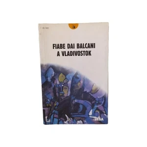 Fiabe Dai Balcani A Vladivostok Prima Ed Besa Bona Giorgio Letteratura Slava - Imagen 1 de 10