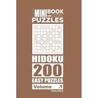 The Mini Book of Logic Puzzles - Hidoku 200 Easy (Volum - Paperback NEW Mykola K