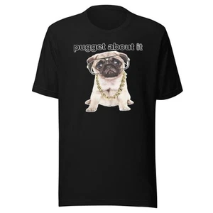 Pug Owner T-shirt Pugget About It Short Sleeve 100% Cotton Crew Neck Top - Picture 1 of 11