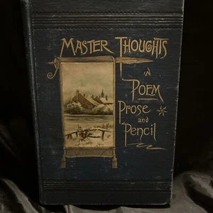 W. Harrison STARKEY / Master Thoughts in Poem Prose and Pencil 1887 - Picture 1 of 7