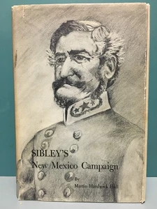 Sibley's New Mexico Campaign by Martin Hardwick Hall 1st/1st HC/DJ 1960 - Picture 1 of 24