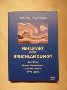 Fehlstart oder Bruchlandung?, 10 Jahre Berlin-Brandenburger Flughafen-Politik - Picture 1 of 2