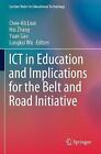 ICT in Education and Implications for the Belt and Road Initi... - 9789811561597