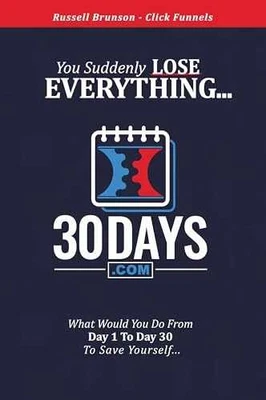 30 Days Book - Clickfunnels - You - Hardcover, by Russell Brunson - Very Good - Image 1 of 2