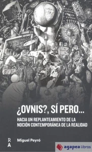 Ovnis, sí pero...: Hacia un replanteamiento de la noción contemporanea de realid - Imagen 1 de 1