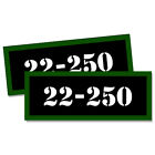 22 250 Ammo Can Stickers Set of 2 Ammunition Gun Case Labels Decals 2 pack 3"