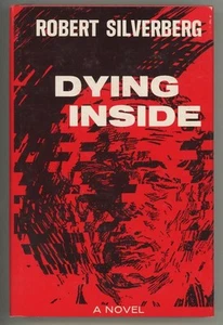 Dying Inside by Robert Silverberg (First Edition) - Foto 1 di 1