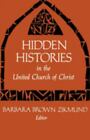 Hidden Histories in the United Church of Christ, Paperback by Zikmund, Barbar...