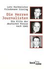 Die Herren Journalisten. Die Elite der deutschen Pr... | Buch | Zustand sehr gut