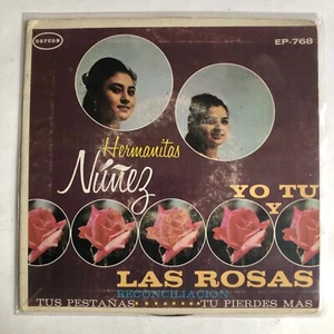HERMANITAS NUÑEZ - YO TU Y LAS ROSAS - 1968 MEXICAN 7¨EP PS, RANCHERAS - Picture 1 of 4