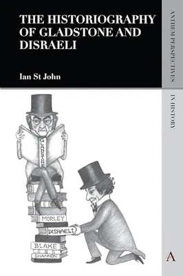 The Historiography of Gladstone and Di..., St John, Ian - Image 1 of 2