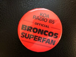 Vintage KOA Radio 85 Official Denver Broncos Superfan 3" Button Pin - Picture 1 of 2