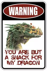 YOU ARE A SNACK FOR MY DRAGON sign Metal funny man cave house decor B360 - Picture 1 of 1