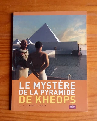 Le mystère de la pyramide de Kheops ( Jean-Pierre Houdin, Eric Simard ) - Photo 1/4