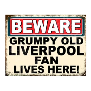 Metal Sign Plaque Beware Grumpy Old Liverpool Fan Lives Here Man Cave Bar 7215 - Picture 1 of 2