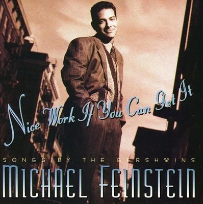 Michael Feinstein - Nice Work If You Can Get It - Michael Feinstein CD 6ZVG The - Image 1 of 2