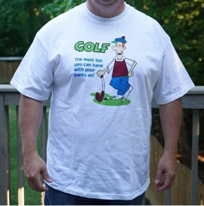 GOLF The Most Fun You Can Have With Your Pants On! White T-Shirt Men's Sz XL NEW - Picture 1 of 5