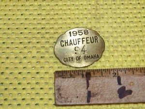 Vintage 1958 OMAHA CHAUFFEUR BADGE License # 94 - Omaha, Nebraska - Picture 1 of 2