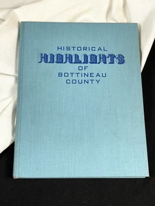 1977 HISTORICAL HIGHLIGHTS OF BOTTINEAU COUNTY North Dakota History Book Photos - Bild 1 von 16