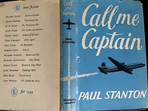 Vintage 1959 CALL ME CAPTAIN Paul Stanton 1st Ed & Printing NOVEL AVIATION HCDJ - Bild 1 von 4