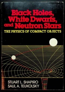 Stuart L. Shapiro, Saul A. Teukolsky, Black Holes, White Dwarfs and Neutron... - Imagen 1 de 1