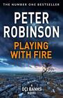 Playing With Fire: The 14Th Novel In The Number One Bestselling Inspector Alan