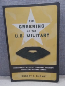 The Greening of the U. S. Military by Robert Durant - Picture 1 of 1