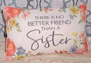 Sister Pillow There Is No Better Friend Than A Sister Watercolor Floral Flowers - Picture 1 of 4